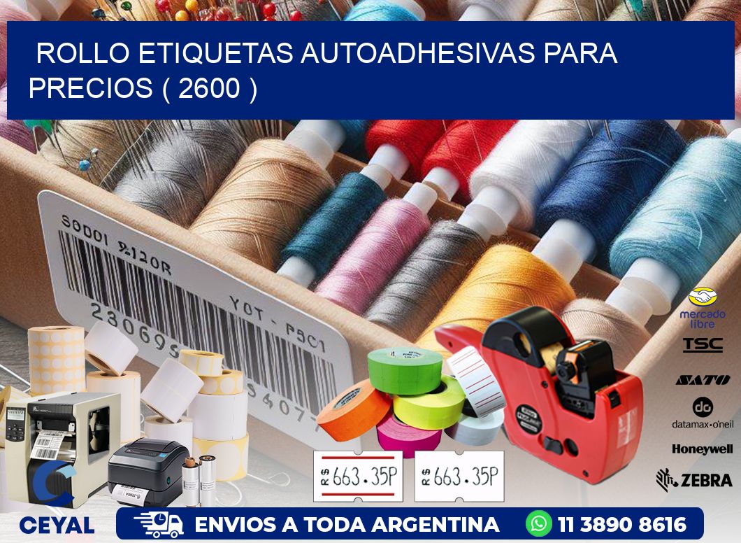 ROLLO ETIQUETAS AUTOADHESIVAS PARA PRECIOS ( 2600 )