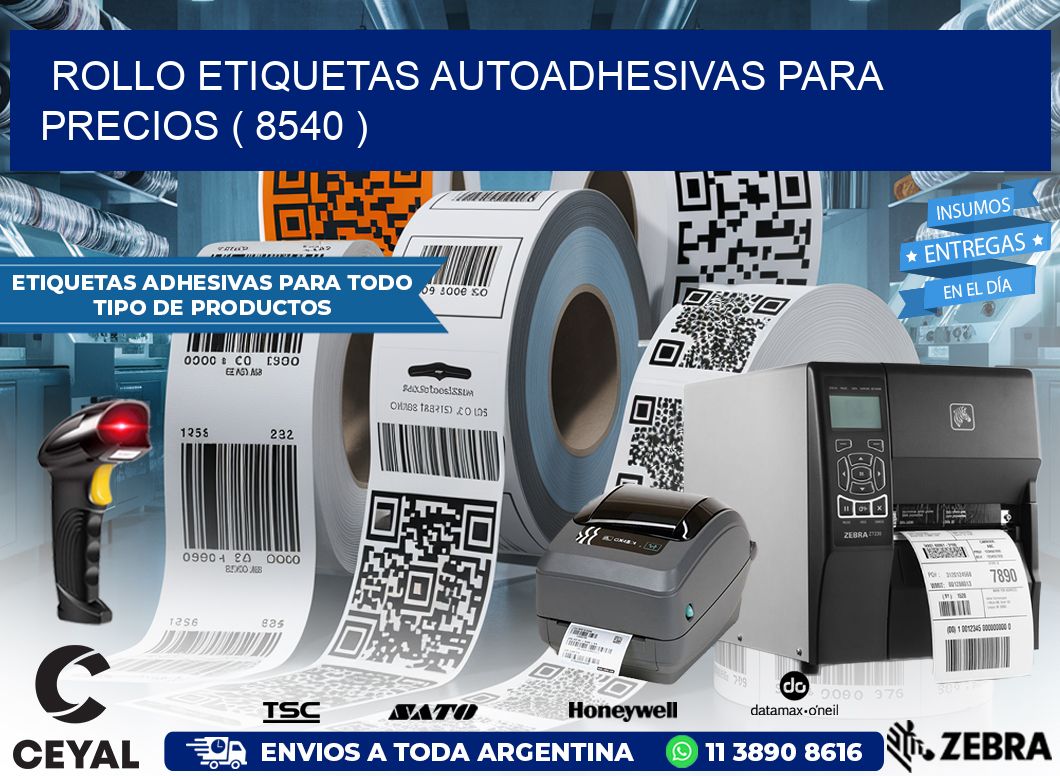 ROLLO ETIQUETAS AUTOADHESIVAS PARA PRECIOS ( 8540 )