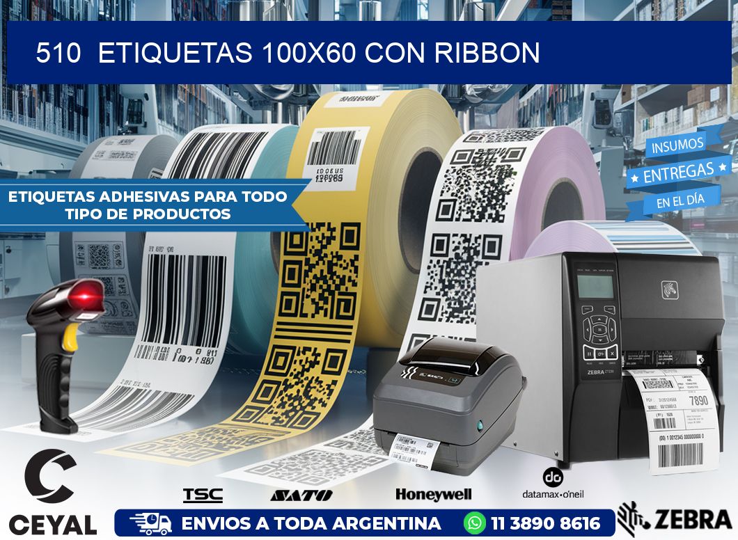 510 ETIQUETAS 100X60 CON RIBBON