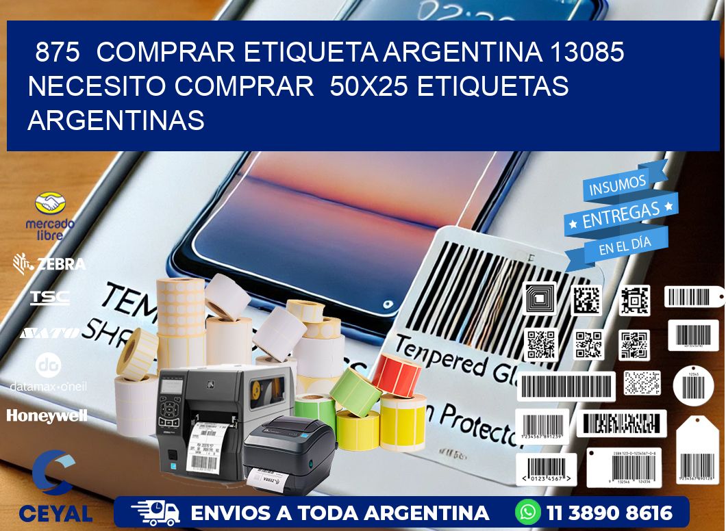 875  COMPRAR ETIQUETA ARGENTINA 13085 NECESITO COMPRAR  50X25 ETIQUETAS ARGENTINAS