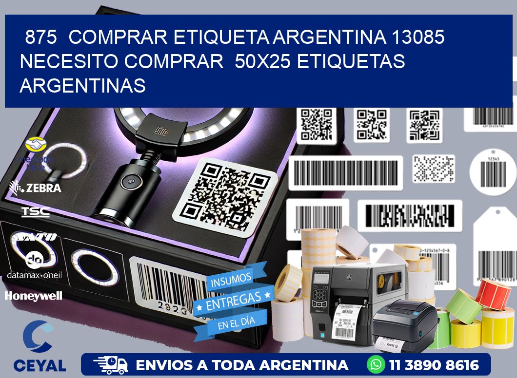875  COMPRAR ETIQUETA ARGENTINA 13085 NECESITO COMPRAR  50X25 ETIQUETAS ARGENTINAS