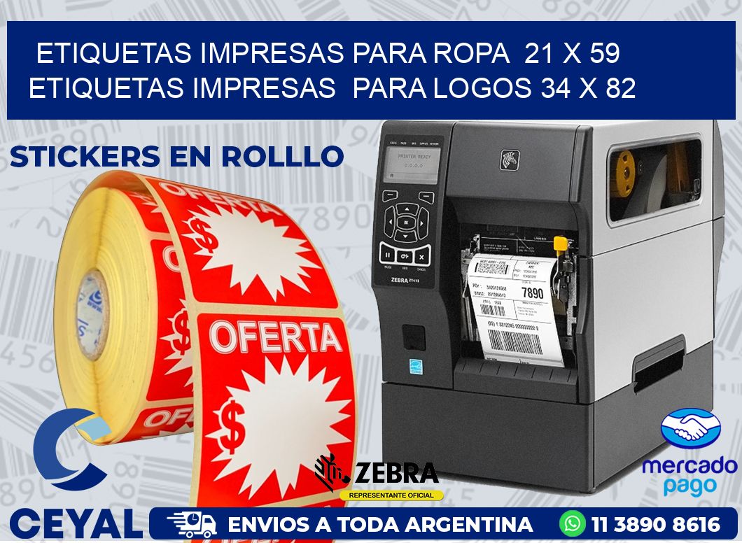 ETIQUETAS IMPRESAS PARA ROPA  21 x 59 ETIQUETAS IMPRESAS  PARA LOGOS 34 x 82
