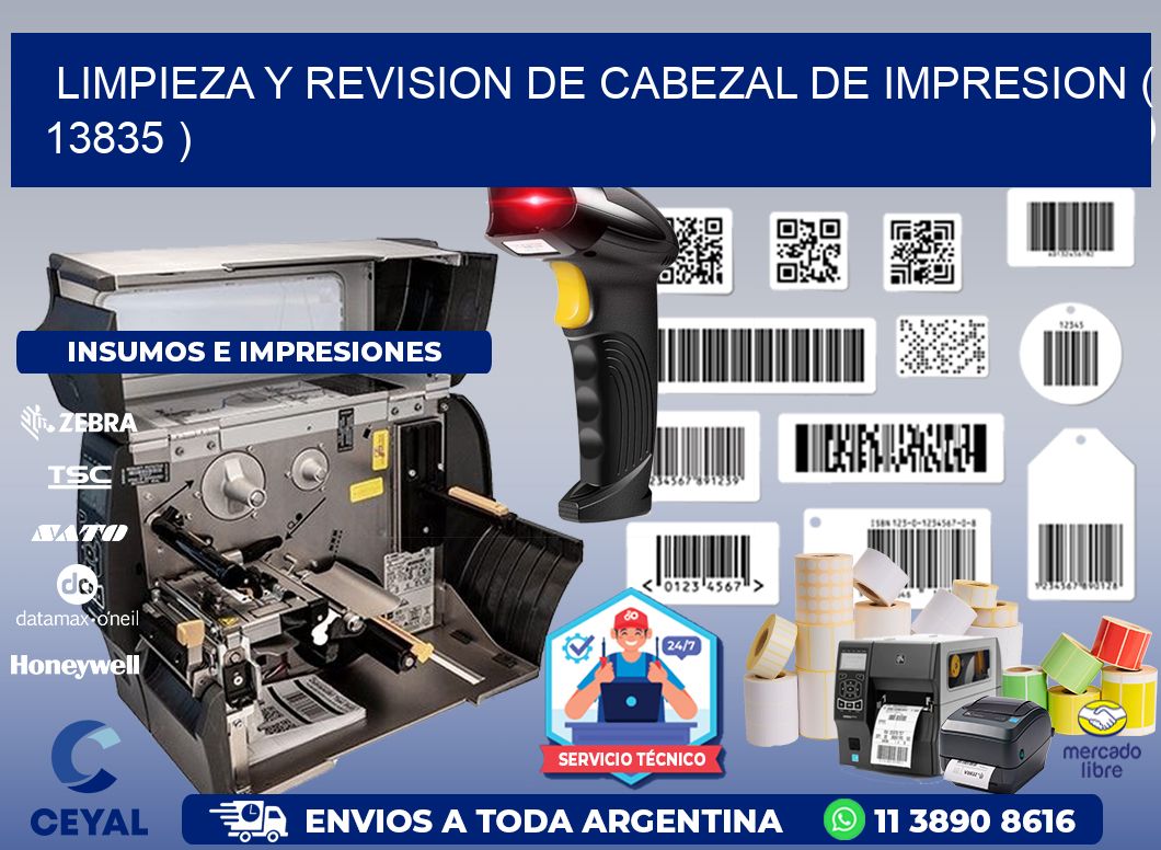 LIMPIEZA Y REVISION DE CABEZAL DE IMPRESION ( 13835 )