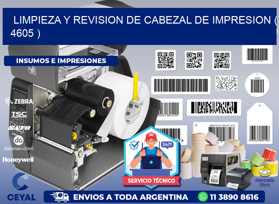 LIMPIEZA Y REVISION DE CABEZAL DE IMPRESION ( 4605 )