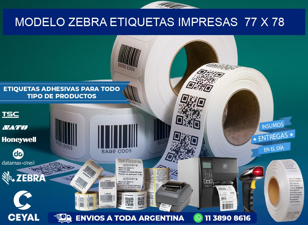 MODELO ZEBRA ETIQUETAS IMPRESAS 77 x 78