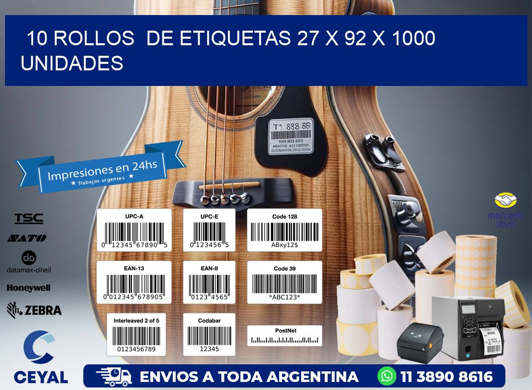 10 ROLLOS  DE ETIQUETAS 27 x 92 X 1000 UNIDADES