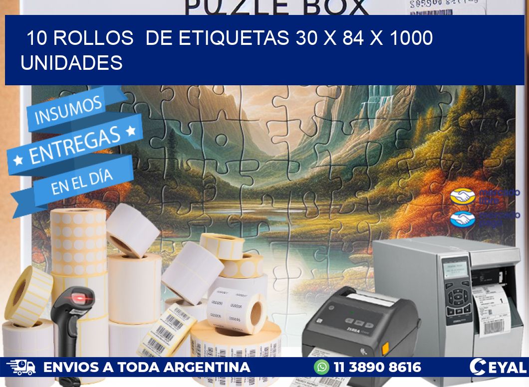 10 ROLLOS  DE ETIQUETAS 30 x 84 X 1000 UNIDADES