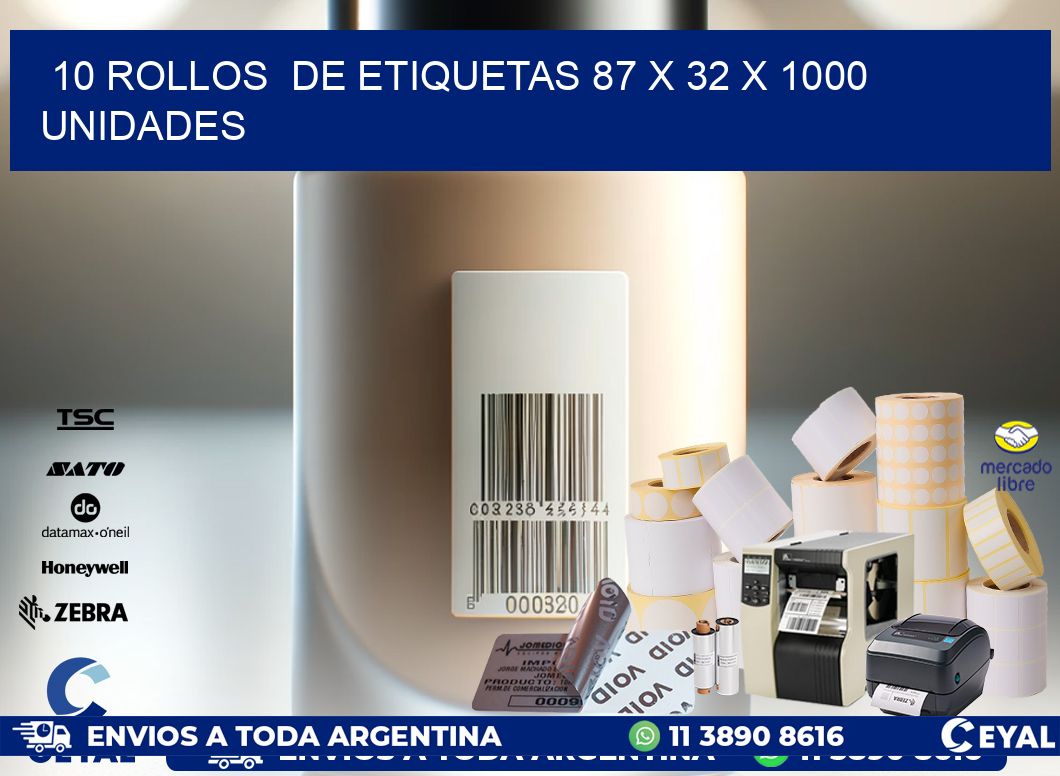 10 ROLLOS  DE ETIQUETAS 87 x 32 X 1000 UNIDADES