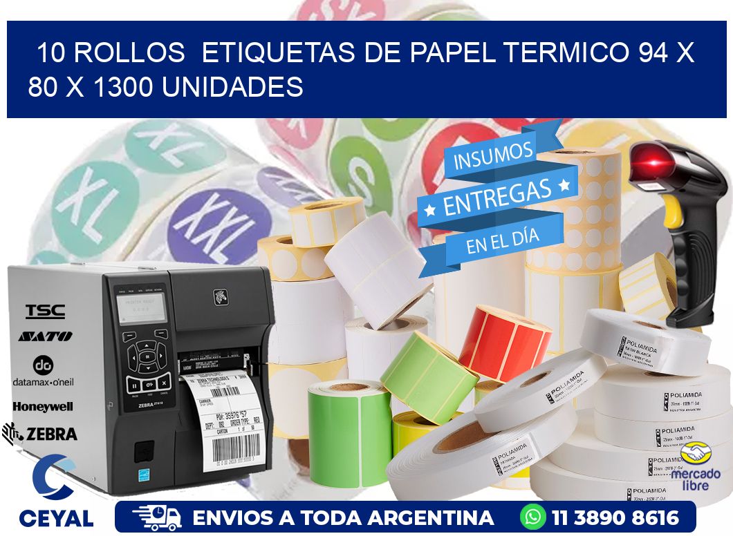 10 ROLLOS ETIQUETAS DE PAPEL TERMICO 94 x 80 X 1300 UNIDADES