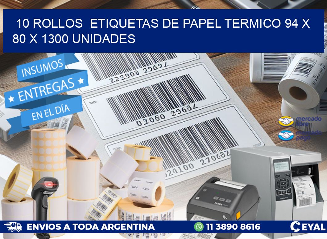 10 ROLLOS  ETIQUETAS DE PAPEL TERMICO 94 x 80 X 1300 UNIDADES