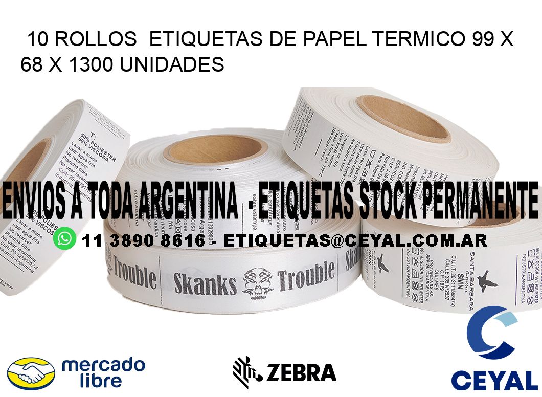 10 ROLLOS  ETIQUETAS DE PAPEL TERMICO 99 x 68 X 1300 UNIDADES