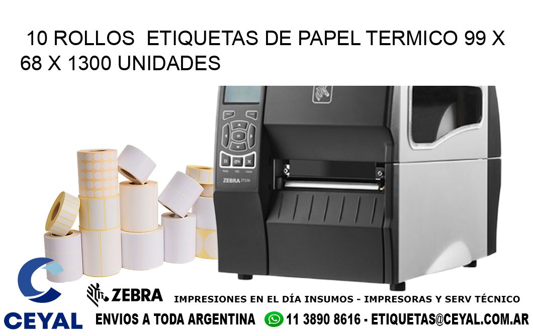10 ROLLOS  ETIQUETAS DE PAPEL TERMICO 99 x 68 X 1300 UNIDADES
