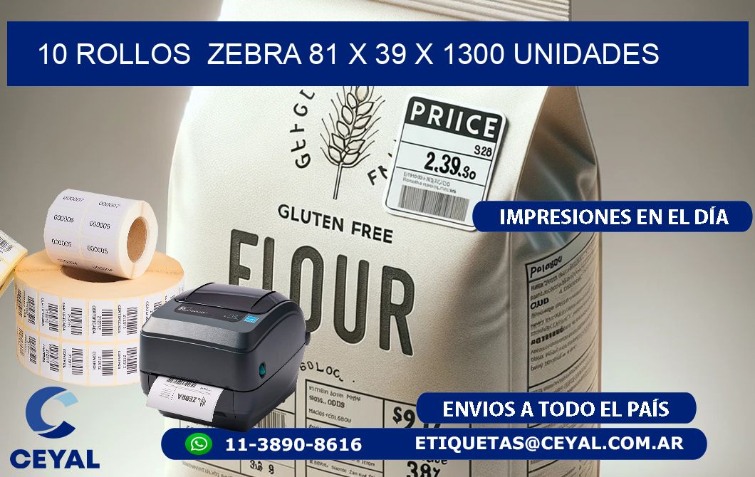 10 ROLLOS  ZEBRA 81 x 39 X 1300 UNIDADES
