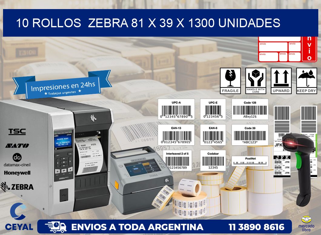 10 ROLLOS  ZEBRA 81 x 39 X 1300 UNIDADES