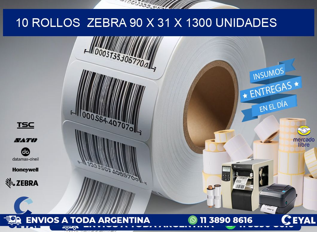 10 ROLLOS ZEBRA 90 x 31 X 1300 UNIDADES
