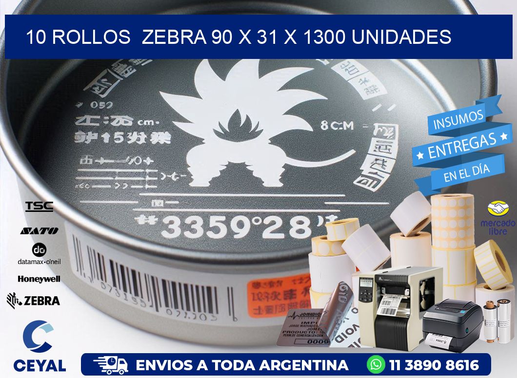 10 ROLLOS ZEBRA 90 x 31 X 1300 UNIDADES