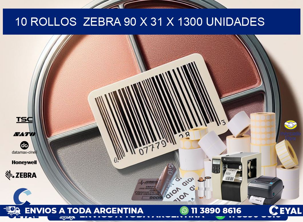 10 ROLLOS  ZEBRA 90 x 31 X 1300 UNIDADES