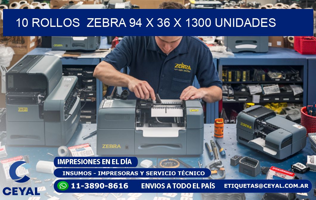 10 ROLLOS ZEBRA 94 x 36 X 1300 UNIDADES
