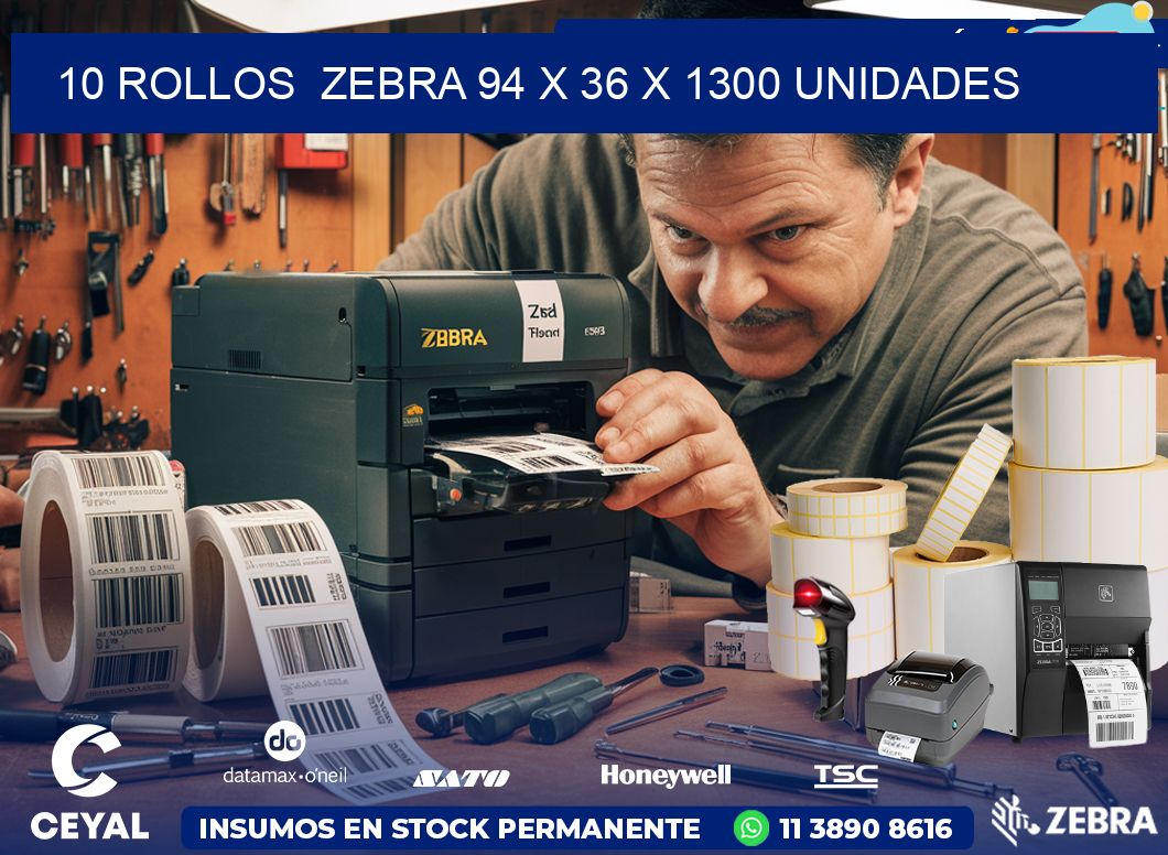 10 ROLLOS ZEBRA 94 x 36 X 1300 UNIDADES