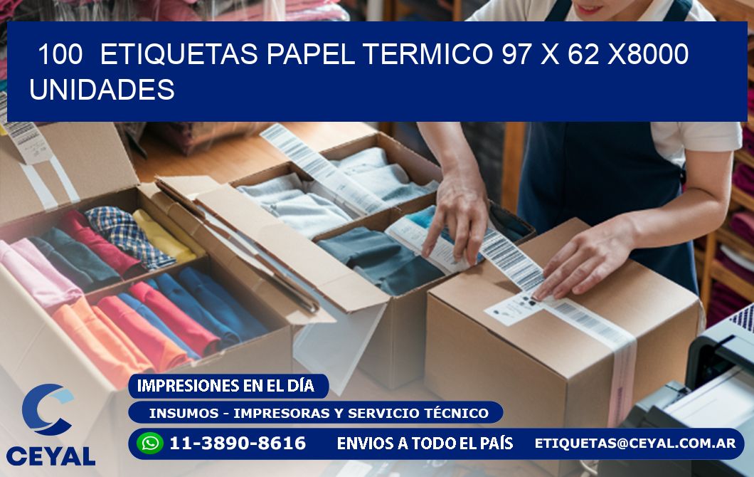 100 ETIQUETAS PAPEL TERMICO 97 x 62 X8000 UNIDADES