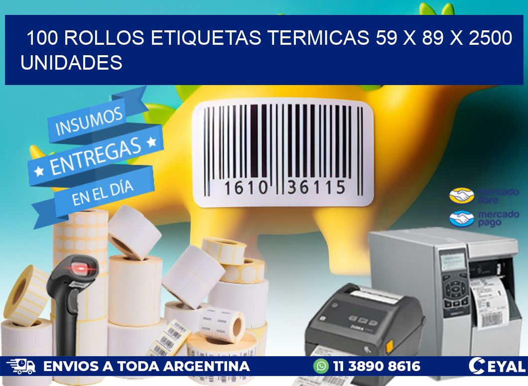 100 ROLLOS ETIQUETAS TERMICAS 59 x 89 X 2500 UNIDADES