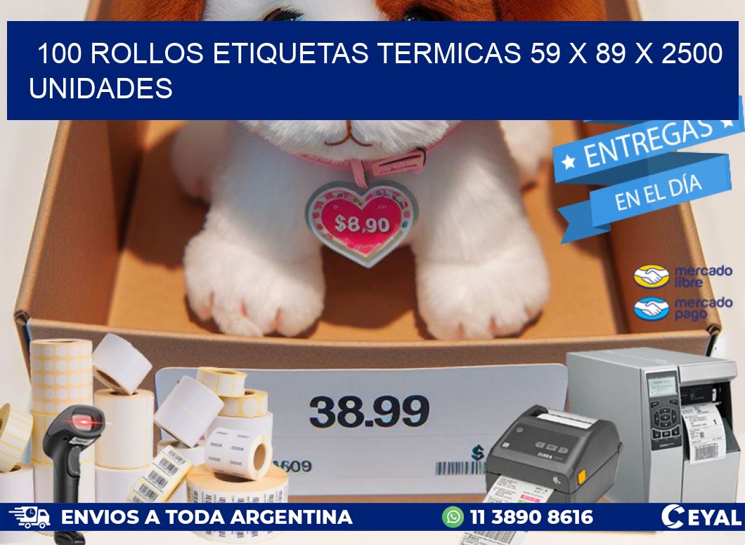 100 ROLLOS ETIQUETAS TERMICAS 59 x 89 X 2500 UNIDADES