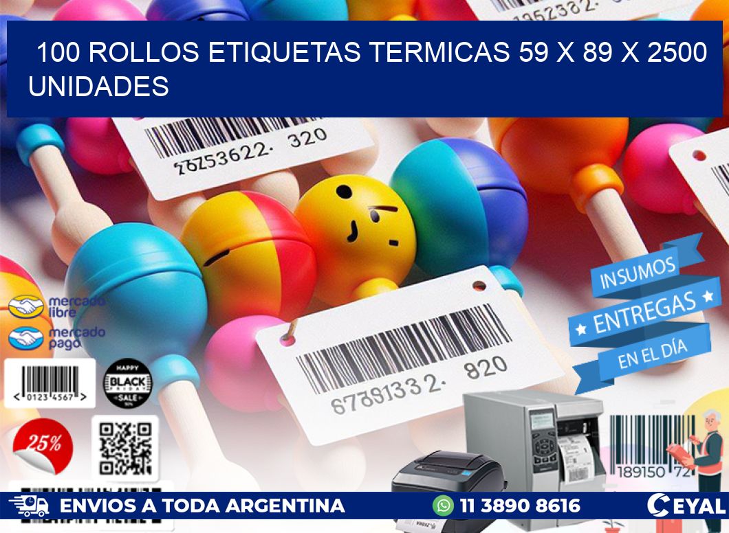 100 ROLLOS ETIQUETAS TERMICAS 59 x 89 X 2500 UNIDADES