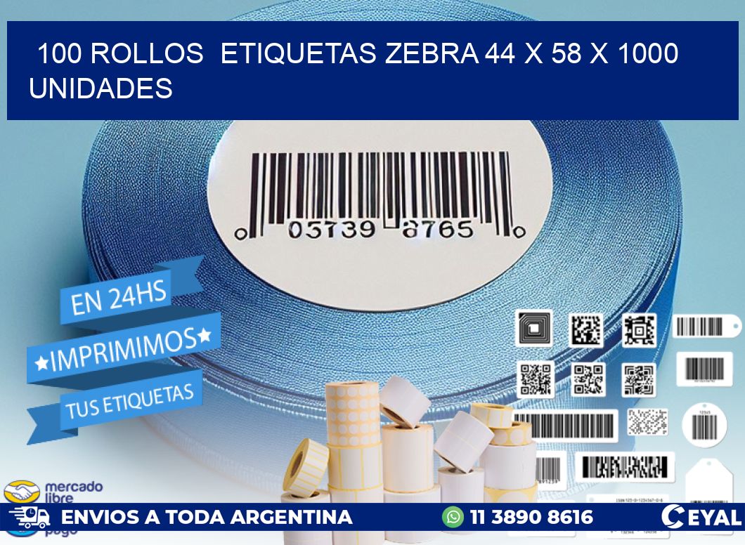 100 ROLLOS ETIQUETAS ZEBRA 44 x 58 X 1000 UNIDADES