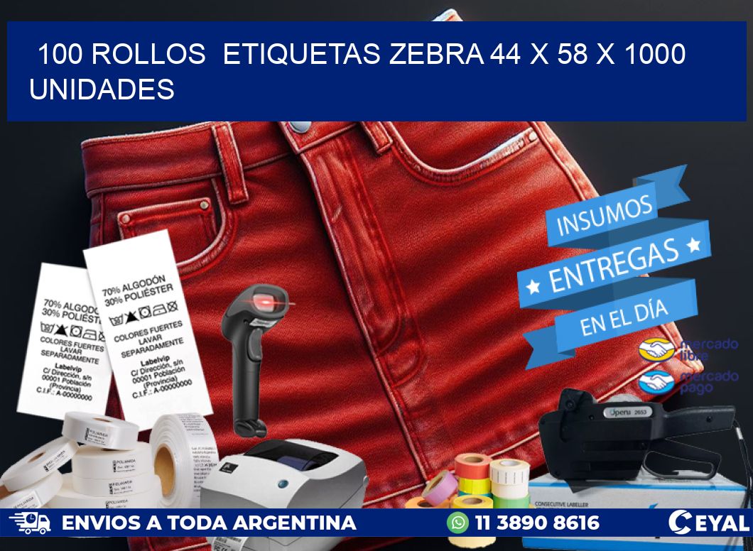 100 ROLLOS  ETIQUETAS ZEBRA 44 x 58 X 1000 UNIDADES