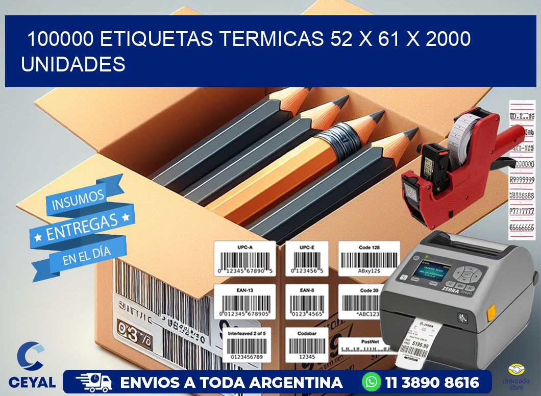 100000 ETIQUETAS TERMICAS 52 x 61 X 2000 UNIDADES