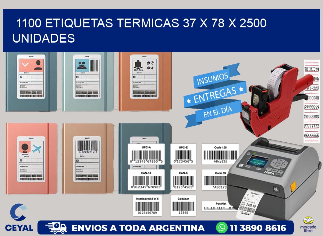 1100 ETIQUETAS TERMICAS 37 x 78 X 2500 UNIDADES