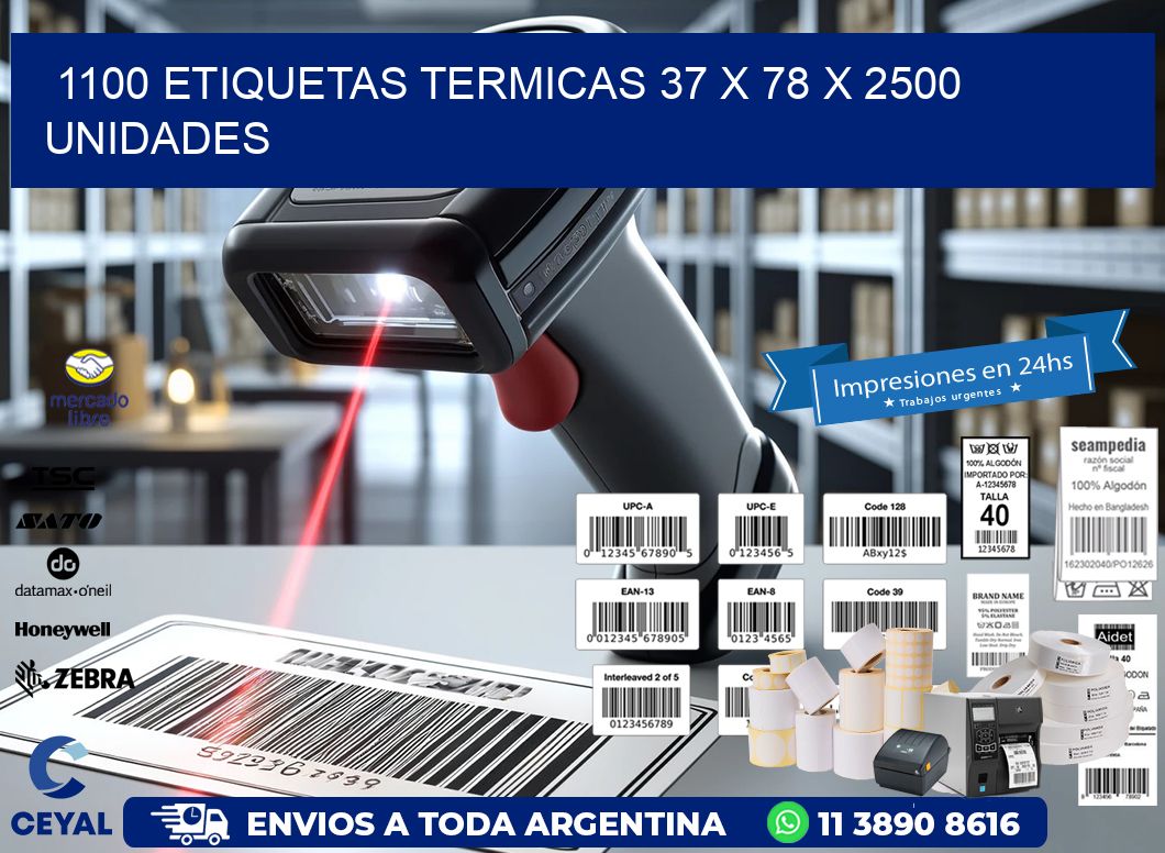 1100 ETIQUETAS TERMICAS 37 x 78 X 2500 UNIDADES