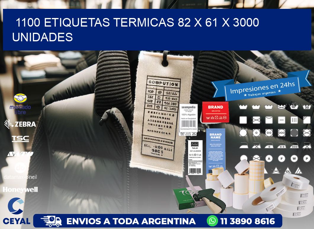 1100 ETIQUETAS TERMICAS 82 x 61 X 3000 UNIDADES