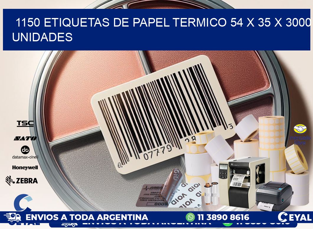 1150 ETIQUETAS DE PAPEL TERMICO 54 x 35 X 3000 UNIDADES