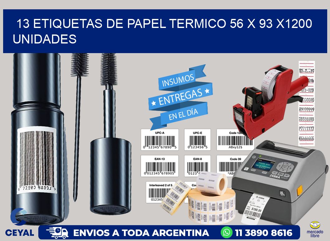 13 ETIQUETAS DE PAPEL TERMICO 56 x 93 X1200 UNIDADES