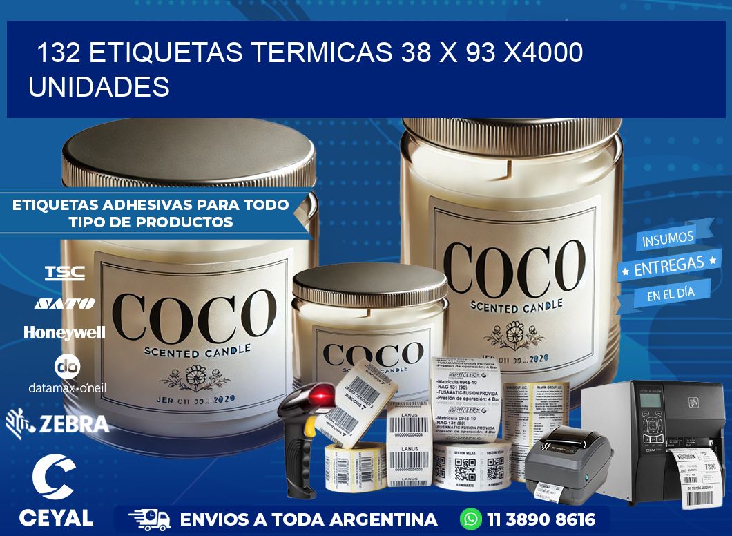 132 ETIQUETAS TERMICAS 38 x 93 X4000 UNIDADES