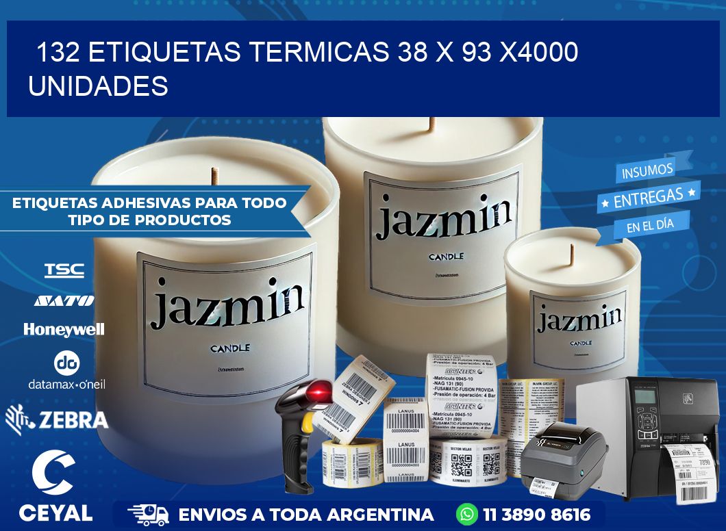 132 ETIQUETAS TERMICAS 38 x 93 X4000 UNIDADES