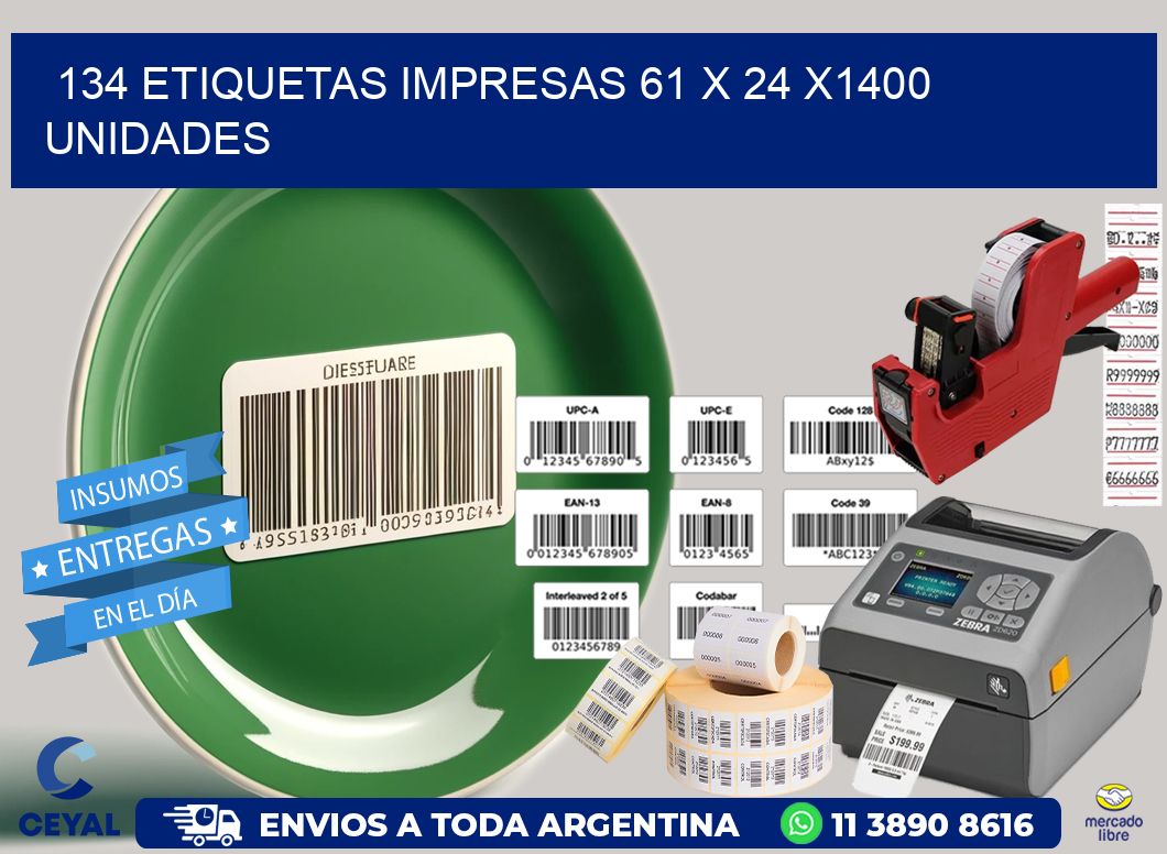 134 ETIQUETAS IMPRESAS 61 x 24 X1400 UNIDADES