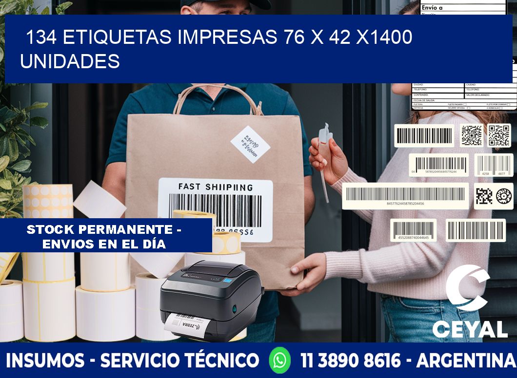 134 ETIQUETAS IMPRESAS 76 x 42 X1400 UNIDADES