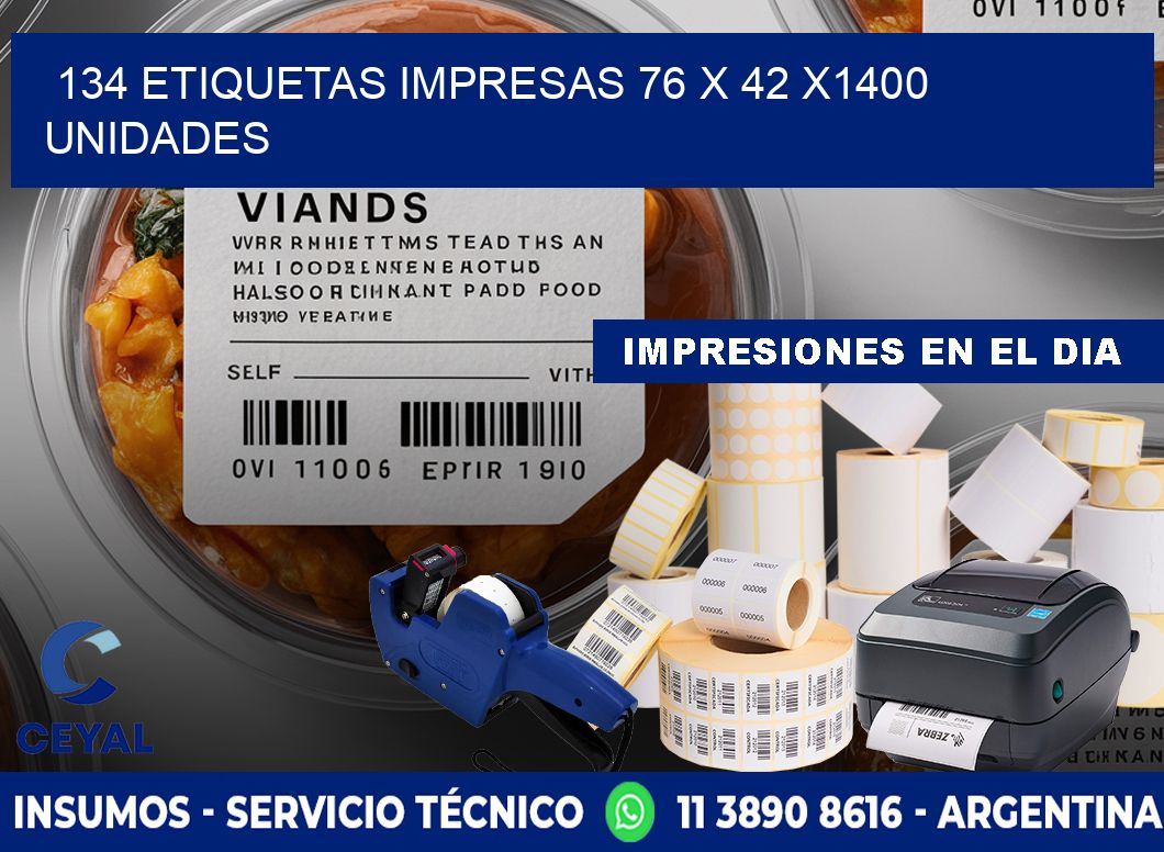 134 ETIQUETAS IMPRESAS 76 x 42 X1400 UNIDADES