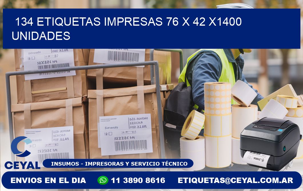 134 ETIQUETAS IMPRESAS 76 x 42 X1400 UNIDADES