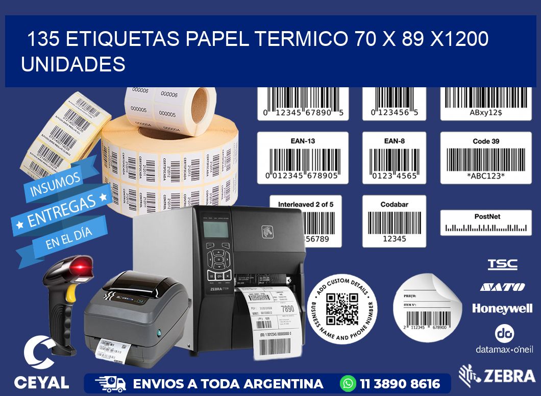 135 ETIQUETAS PAPEL TERMICO 70 x 89 X1200 UNIDADES