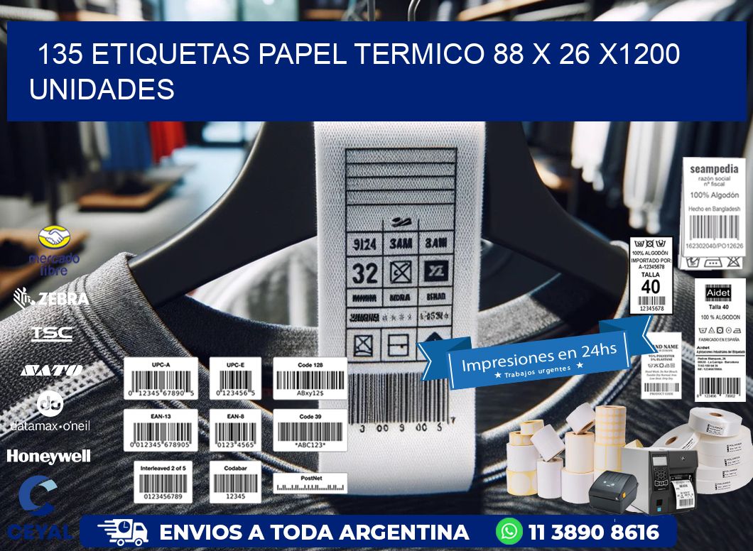 135 ETIQUETAS PAPEL TERMICO 88 x 26 X1200 UNIDADES