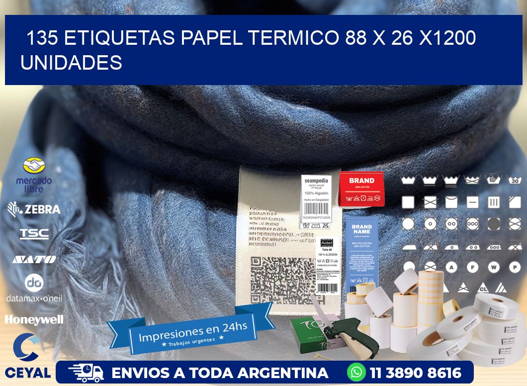 135 ETIQUETAS PAPEL TERMICO 88 x 26 X1200 UNIDADES