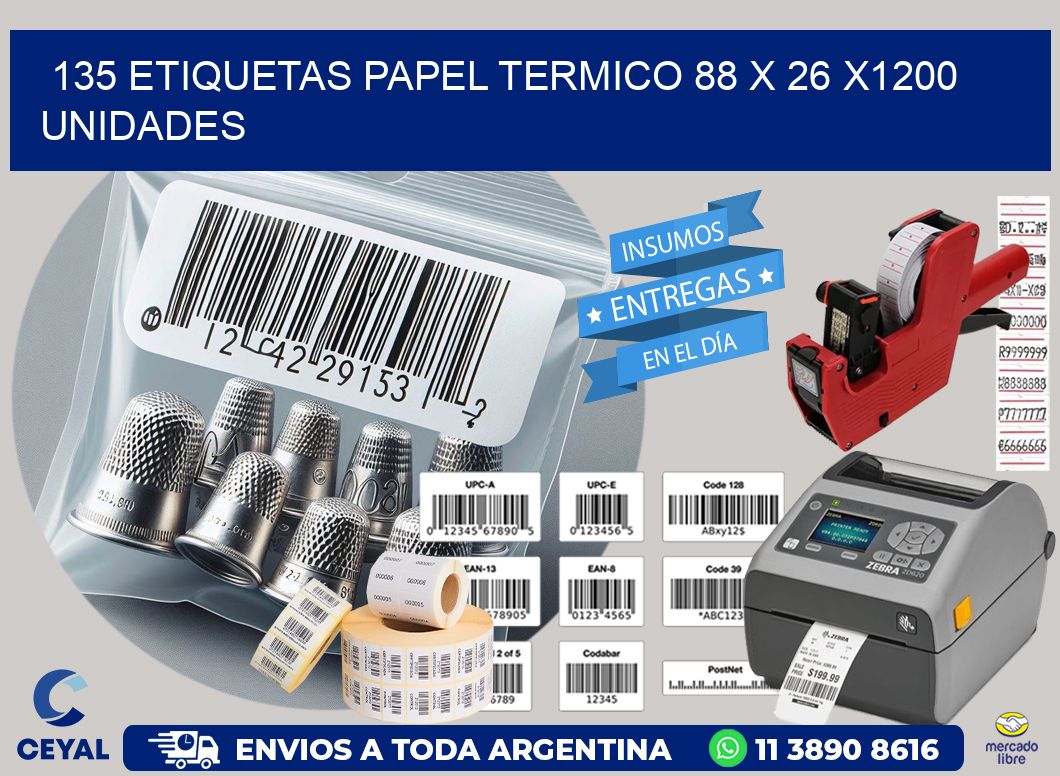 135 ETIQUETAS PAPEL TERMICO 88 x 26 X1200 UNIDADES