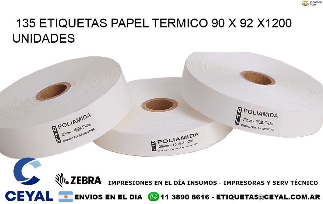 135 ETIQUETAS PAPEL TERMICO 90 x 92 X1200 UNIDADES