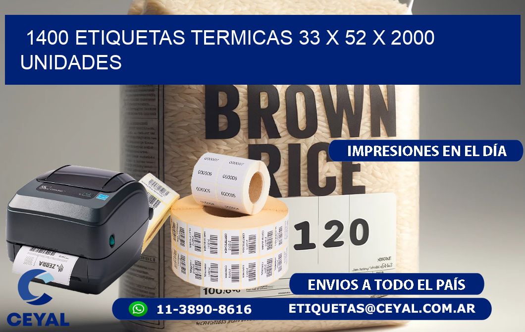 1400 ETIQUETAS TERMICAS 33 x 52 X 2000 UNIDADES