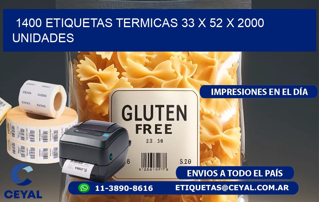1400 ETIQUETAS TERMICAS 33 x 52 X 2000 UNIDADES