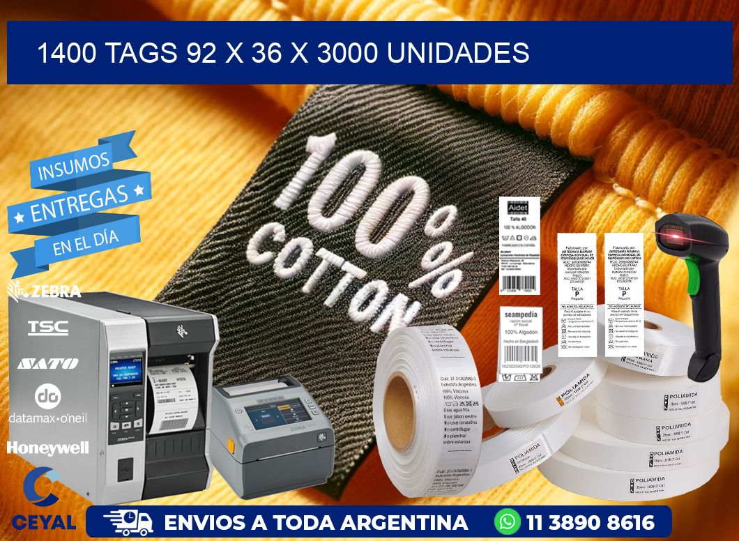 1400 TAGS 92 x 36 X 3000 UNIDADES