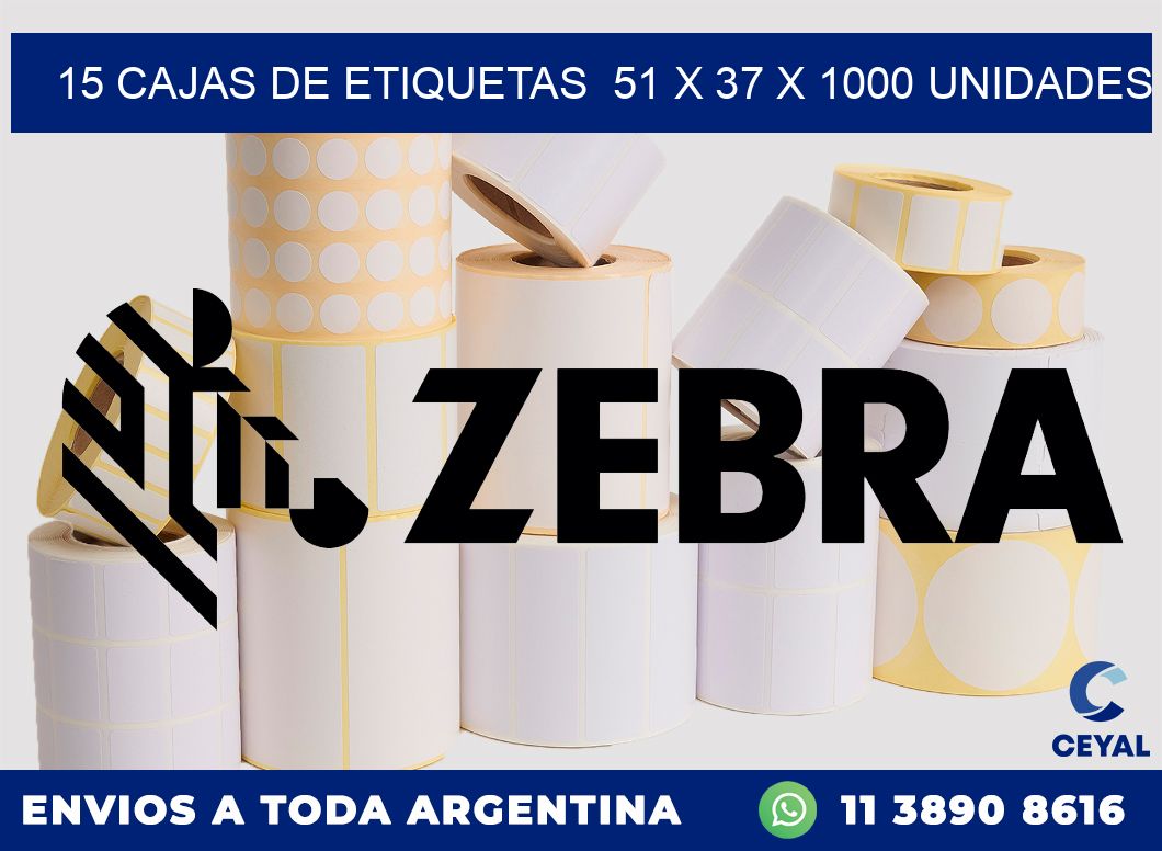 15 CAJAS DE ETIQUETAS  51 x 37 X 1000 UNIDADES